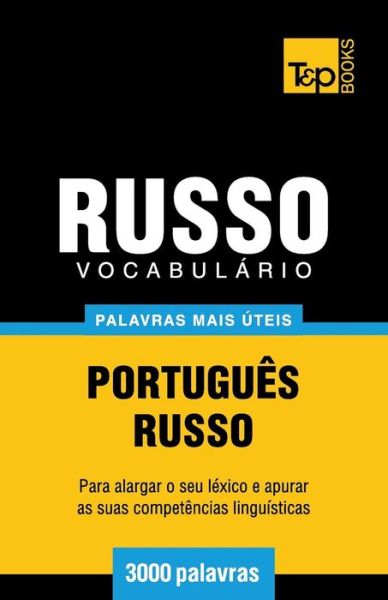 Cover for Andrey Taranov · Vocabulario Portugues-Russo - 3000 palavras mais uteis - European Portuguese Collection (Paperback Book) (2014)