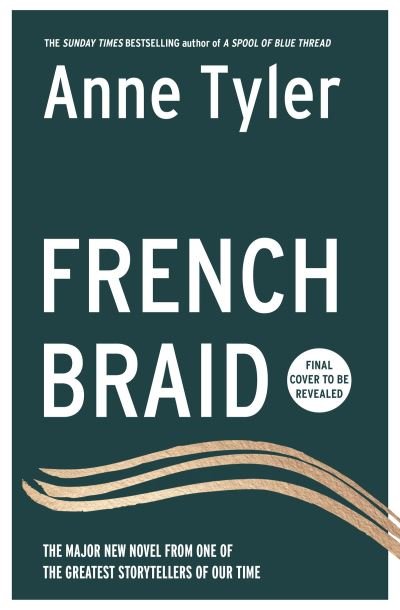 Cover for Anne Tyler · French Braid: From the Sunday Times bestselling author of Redhead by the Side of the Road (Gebundenes Buch) (2022)