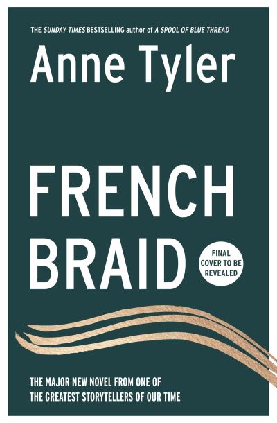 Cover for Anne Tyler · French Braid: From the Sunday Times bestselling author of Redhead by the Side of the Road (Hardcover bog) (2022)