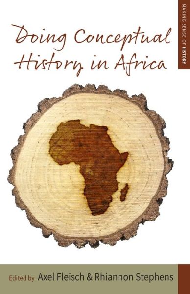 Cover for Axel Fleisch · Doing Conceptual History in Africa - Making Sense of History (Paperback Book) (2018)