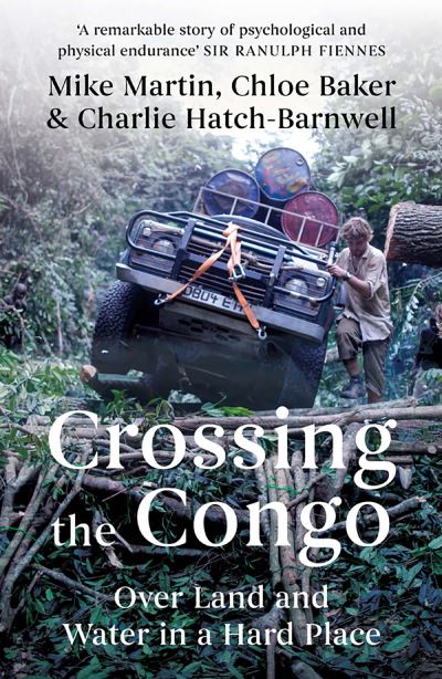 Cover for Mike Martin · Crossing the Congo: Over Land and Water in a Hard Place (Pocketbok) (2023)