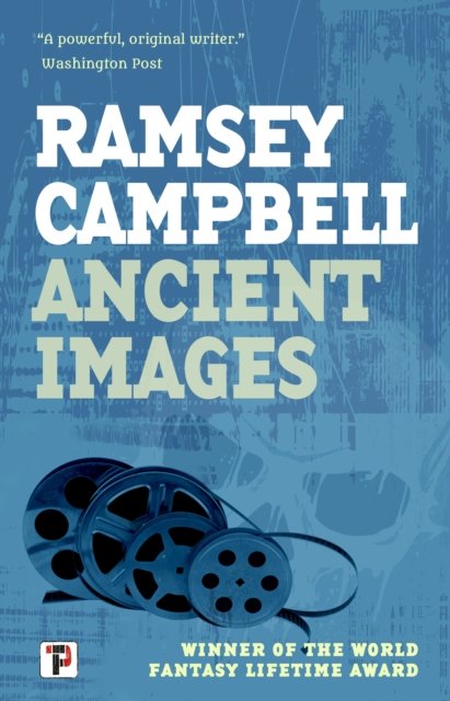 Ancient Images - Ramsey Campbell - Bøger - Flame Tree Publishing - 9781787587625 - 7. februar 2023