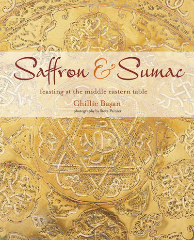 Cover for Ghillie Basan · Saffron &amp; Sumac: Feasting at the Middle Eastern Table (Hardcover Book) (2019)