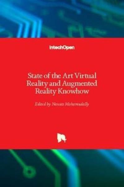 Cover for Nawaz Mohamudally · State of the Art Virtual Reality and Augmented Reality Knowhow (Hardcover Book) (2018)