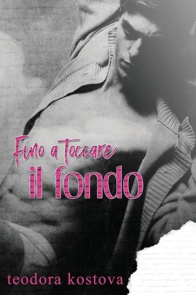 Cover for Teodora Kostova · Fino a Toccare Il Fondo (Pocketbok) (2019)