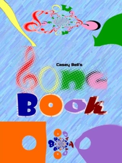 Cover for Casey Bell · Casey's Song Book (Pocketbok) (2020)