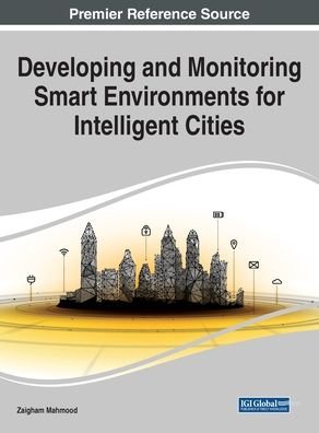Cover for Zaigham Mahmood · Developing and Monitoring Smart Environments for Intelligent Cities (Hardcover bog) (2020)