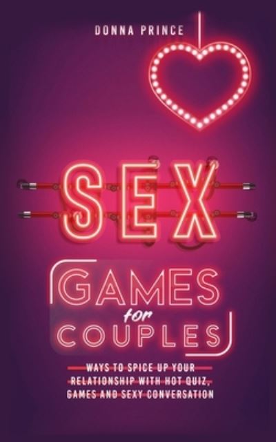 Cover for Donna Prince · Sex Games for Couples (Paperback Book) (2020)