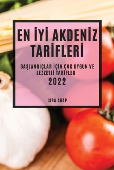 Cover for Isra Arap · En IyI AkdenIz TarIflerI 2022 (Paperback Bog) (2022)