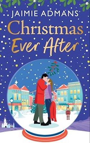 Cover for Jaimie Admans · Christmas Ever After: An uplifting, festive romance from Jaimie Admans - The Ever After Street Series (Hardcover Book) (2024)