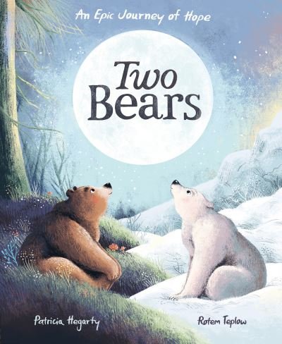 Cover for Rotem Teplow · Two Bears: An epic journey of hope (Taschenbuch) (2021)