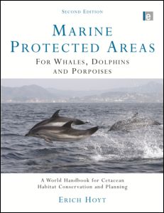 Cover for Erich Hoyt · Marine Protected Areas for Whales, Dolphins and Porpoises: A World Handbook for Cetacean Habitat Conservation and Planning - Earthscan Oceans (Hardcover Book) (2011)