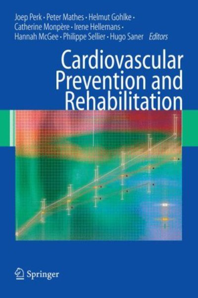 Joep Perk · Cardiovascular Prevention and Rehabilitation (Hardcover Book) [2007 edition] (2007)