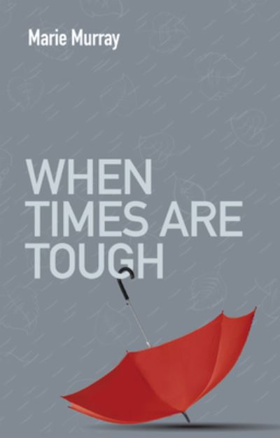 Cover for Marie Murray · When Times Are Tough (Paperback Book) (2011)