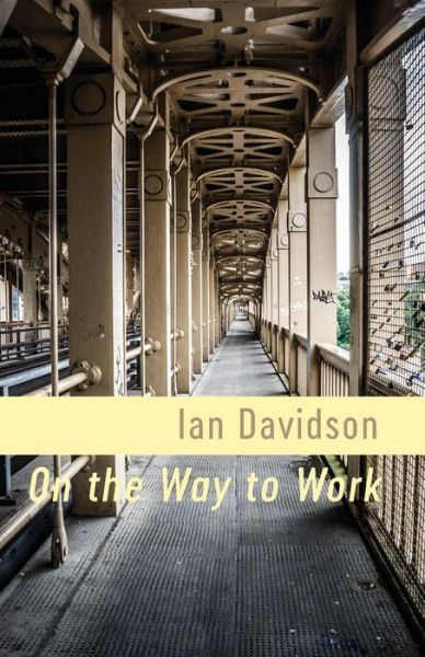 Cover for Ian Davidson · On the Way to Work (Pamphlet) (2017)