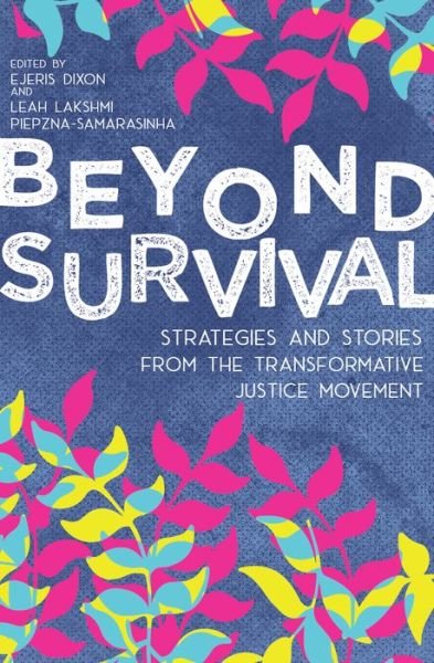 Cover for Leah Lakshmi Piepzna-Samarasinha · Beyond Survival (Paperback Book) [Annotated edition] (2020)