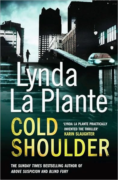 Cover for Lynda La Plante · Cold Shoulder: A Lorraine Page Thriller (Paperback Book) (2010)