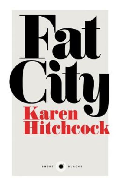 Cover for Karen Hitchcock · Fat City: Short Black 2 (Paperback Book) (2015)