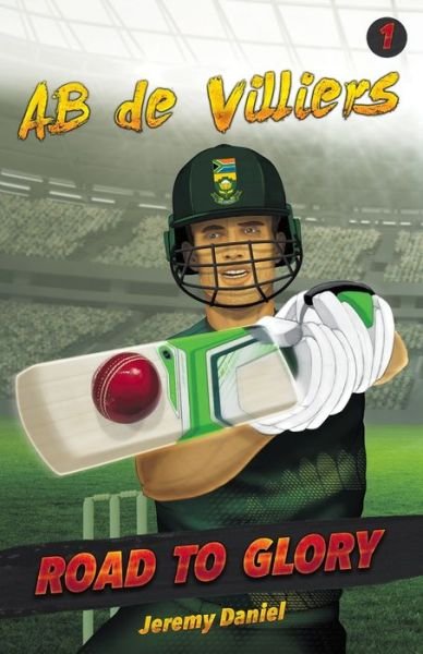 Cover for Jeremy Daniel · AB de Villiers: Vol. 1 - Road to Glory (Paperback Book) (2018)