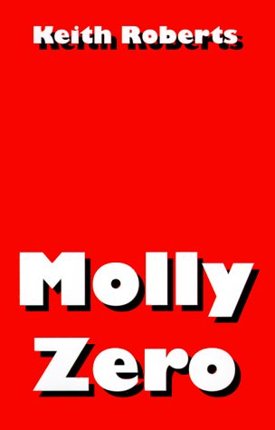 Cover for Keith Roberts · Molly Zero (Wildside Fantasy) (Pocketbok) (1984)
