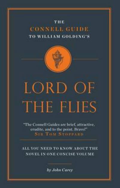 Cover for John Carey · The Connell Guide to William Golding's Lord of the Flies - The Connell Guide To ... (Paperback Book) (2016)