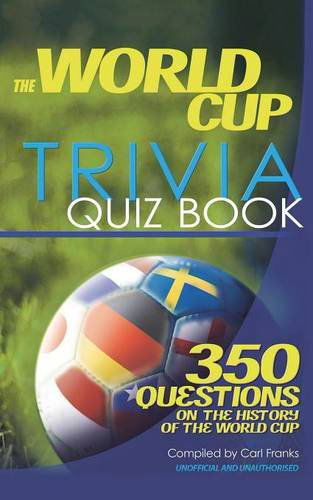 Cover for Carl Franks · The World Cup Trivia Quiz Book (Paperback Book) (2014)