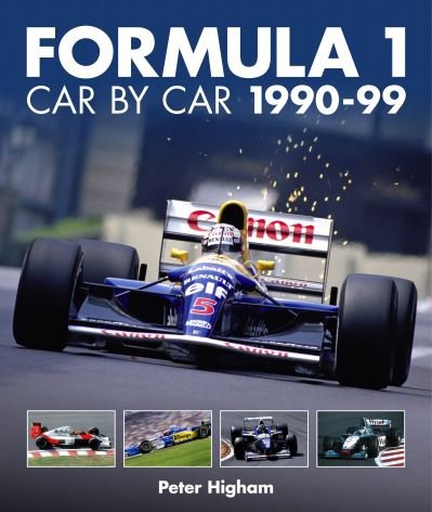 Cover for Peter Higham · Formula 1: Car by Car 1990-99 (Inbunden Bok) (2021)
