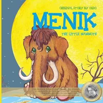 Cover for Ogdo Evdokiya Irintseeva · Menik the Little Mammoth (Taschenbuch) (2017)