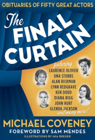 Cover for Michael Coveney · The Final Curtain: Obituaries of Fifty Great Actors (Hardcover bog) (2023)