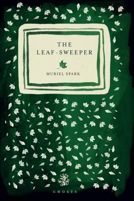 Cover for Muriel Spark · The Leaf Sweeper (Paperback Book) (2024)