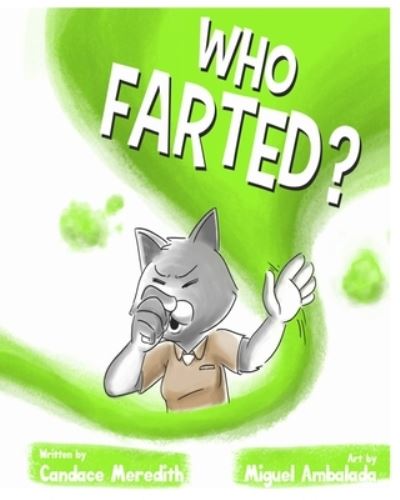 Cover for Candace Meredith · Who Farted? (Paperback Book) (2022)