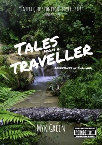 Cover for Myk Green · Tales from a Traveller . . . Adventures in Thailand (Pocketbok) (2020)
