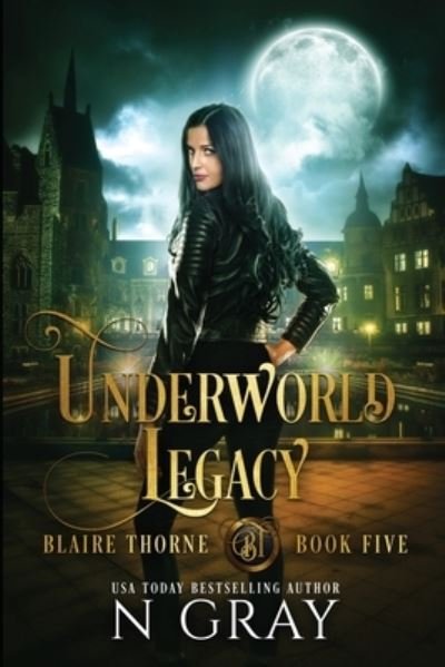 Cover for N Gray · Underworld Legacy (Paperback Book) (2021)