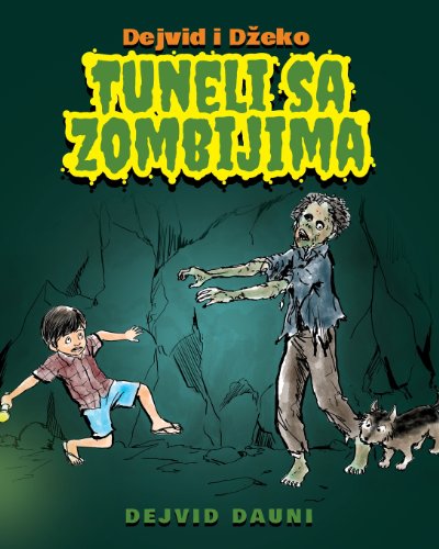 Dejvid I Dzeko: Tuneli Sa Zombijima - David Downie - Książki - Blue Peg Publishing - 9781922159625 - 5 grudnia 2012