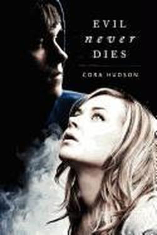 Cover for Cora Hudson · Evil Never Dies (Paperback Book) (2012)