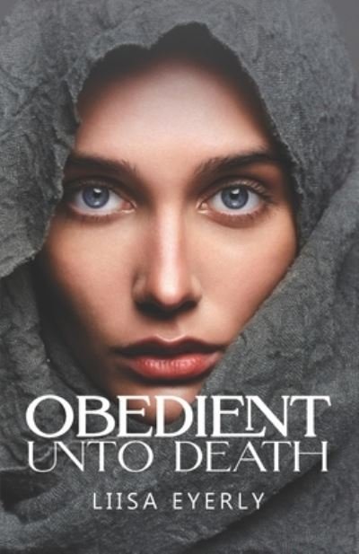Cover for Liisa Eyerly · Obedient Unto Death (Paperback Bog) (2022)