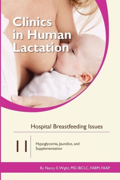 Cover for Nancy E. Wright · Clinics in Human Lactation 11: Hospital Breastfeeding Issues (Paperback Book) (2016)
