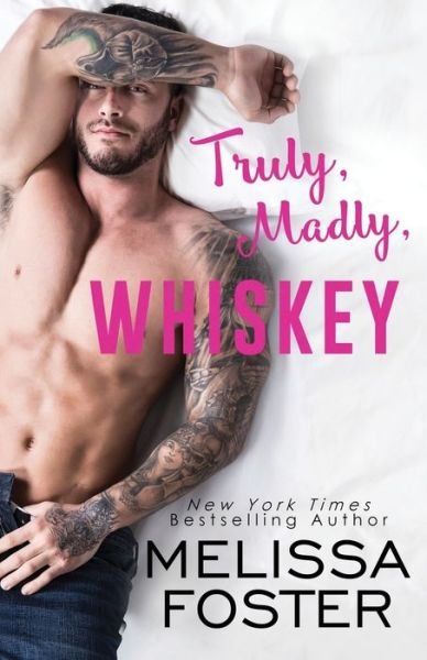 Cover for Melissa Foster · Truly, Madly, Whiskey - The Whiskeys: Dark Knights at Peaceful Harbor (Pocketbok) (2018)