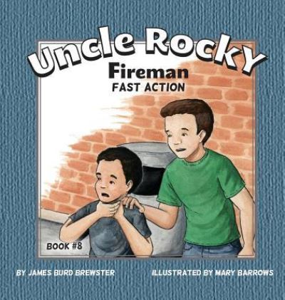 Cover for James Burd Brewster · Uncle Rocky, Fireman #8 - Fast Action (Hardcover Book) (2017)