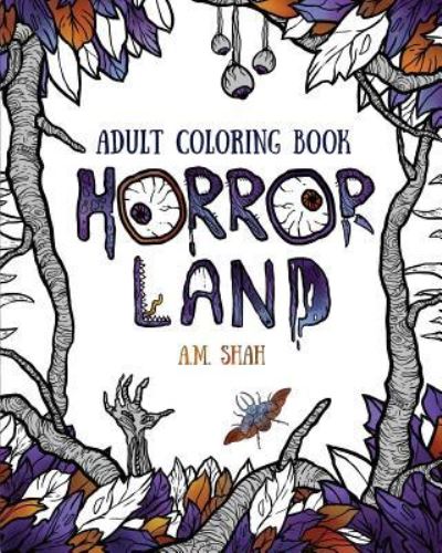 Adult coloring book - A M Shah - Books - 99 Pages or Less Publishing LLC - 9781943684625 - February 1, 2017