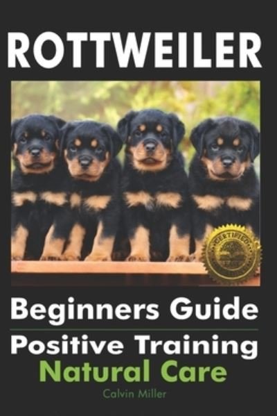 Cover for Calvin Miller · Rottweiler Beginners Guide (Paperback Book) (2018)