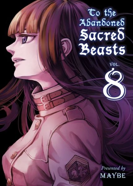 To The Abandoned Sacred Beasts 8 - Maybe - Books - Vertical, Inc. - 9781947194625 - June 25, 2019