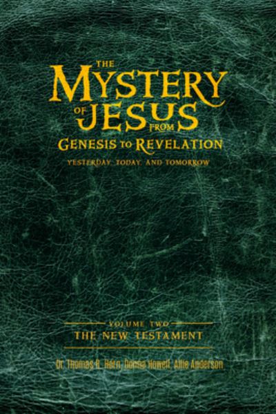 Cover for Donna Howell · Mystery of Jesus : From Genesis to Revelation-Yesterday, Today, and Tomorrow : Volume 2 (Buch) (2022)