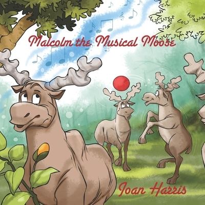 Cover for Joan Harris · Malcolm, the Musical Moose (Paperback Book) (2020)