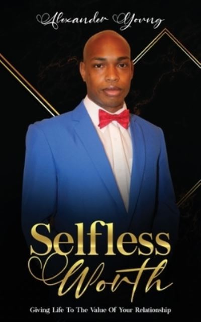 Cover for Alexander Young · Selfless Worth (Pocketbok) (2021)