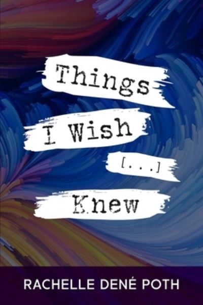 Cover for Rachelle Dene Poth · Things I Wish [...] Knew (Paperback Book) (2021)