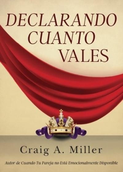Cover for Craig Miller · Declarando Cuanto Vales (Paperback Book) (2021)