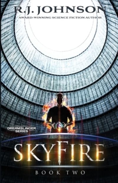 Skyfire - R. J. Johnson - Książki - Babylon Books - 9781954871625 - 15 listopada 2022