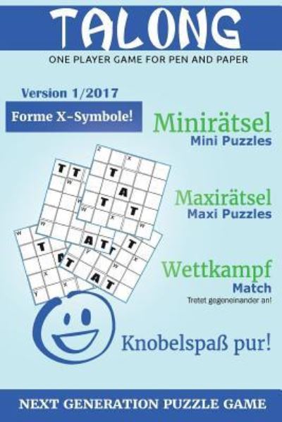 TALONG - Next Generation Puzzle Game - Michael Schmitz - Libros - Createspace Independent Publishing Platf - 9781973933625 - 26 de julio de 2017