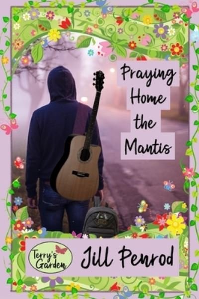 Cover for Jill Penrod · Praying Home the Mantis (Pocketbok) (2017)
